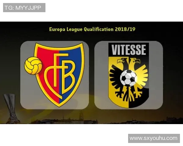 巴塞尔与维迪斯2018年对决回顾及精彩瞬间分析